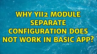 Celebrity Why Yii2 module separate configuration does not work in basic app? Net Worth