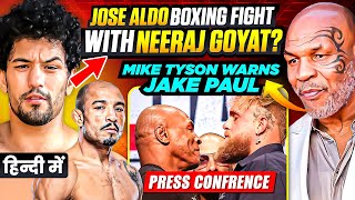 Neeraj Goyat vs Jose Aldo BOXING Fight? | Mike Tyson WARNS JAKE Paul before BOXING Fight