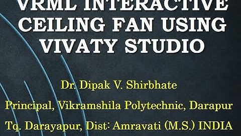 VRML INTERACTIVE CEILING FAN USING VIVATY STUDIO BY DR DIPAK SHIRBHATE