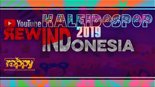 YOUTUBE REWIND INDONESIA 2019 by rappy - KALEIDOSPOP 2019 #YouTubeRewindIndonesia