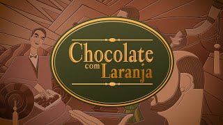 Chocolate Com Laranja