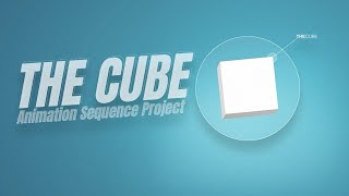 The Cube - Animation Sequence Project