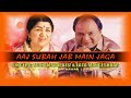 Aaj subah jab main jaga  singers mohammad aziz  lata mangeshkar 