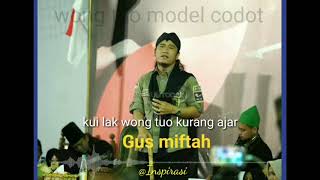 Story wa gus miftah [ Wong Tuo Model CODOT ] #gusmiftah