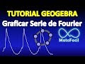 Tutorial de Geogebra: Cómo graficar una serie de Fourier