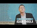 Super Piosenki Adam Chrola 🎶 Najlepsza piosenka Adam Chrola 🎶 Polskie Hity Lat 80 i 90