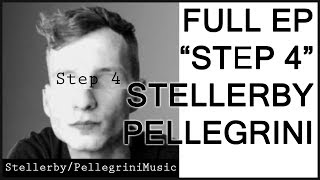 Step 4 FULL EP [PellegriniMusic/Stellerby]