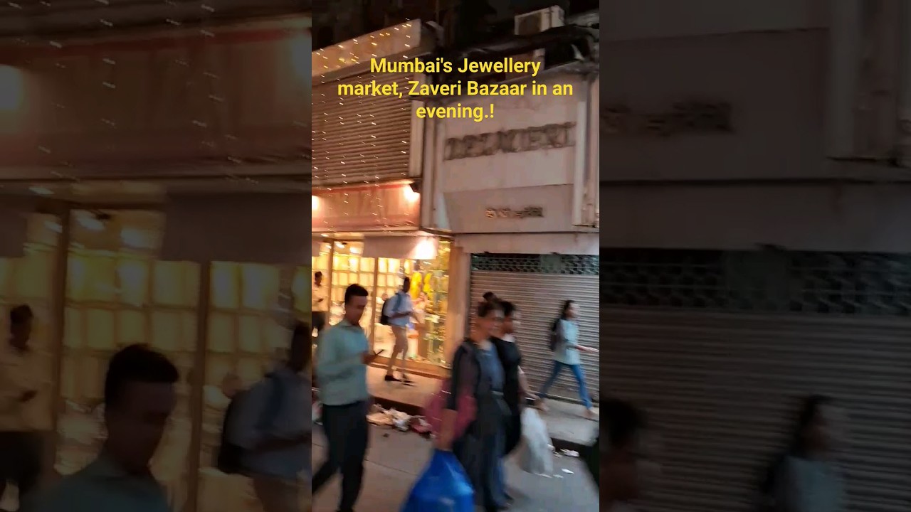 Zaveri Bazaar, Mumbai's jewellery market.! 