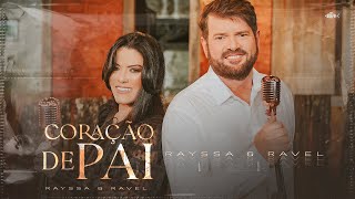 Rayssa e Ravel - Coração De Pai | Clipe Oficial chords