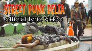 STREET PUNK DELTA (official lyric video)