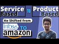 How to Shift from Service Based to Product Based Company | Infosys to Amazon | EP 1