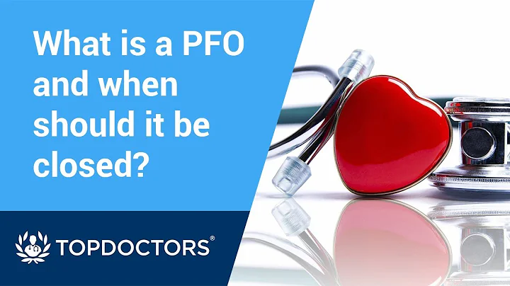 What is a PFO and when should it be closed? - DayDayNews