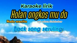 HOLAN ONGKOS MU DO KARAOKE NADA WANITA 
