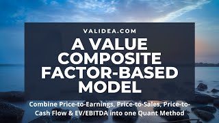 A Value Composite Model that Uses Price-to-Earnings, Price-to-Sales, Price-to-Cash Flow & EV/EBITDA