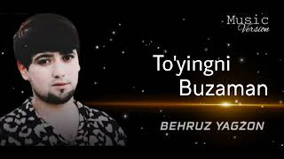 Behruz(Yagzon) - To'yingni buzaman | Бэхруз(Ягзон) - Туйингни бузаман.