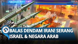 BALAS DENDAM IRAN! Israel \u0026 Negara-negara Arab Kena Imbasnya: Bandara Meledak, Warga Berlarian!