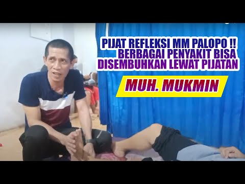 PIJAT REFLEKSI MM PALOPO !!  BERBAGAI PENYAKIT BISA DISEMBUHKAN LEWAT PIJATAN MUH MUKMIN