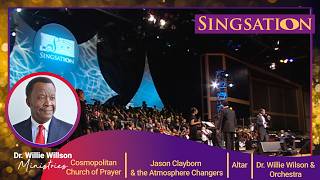 SINGSATION! Ep5 Dr.Willie Wilson & Orchestra, Cosmopolitan Church of Prayer, Jason Clayborn, Altar