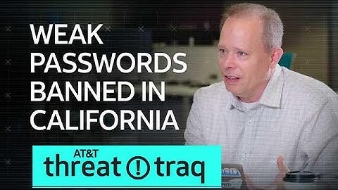 10/11/18 Weak Passwords Banned in California | AT&T ThreatTraq