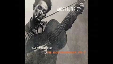 I Ain't Got No Home In This World Anymore - Woody ...