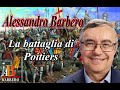 Alessandro Barbero - La battaglia di Poitiers