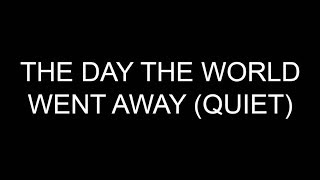 The Day The World Went Away Vocal Cover