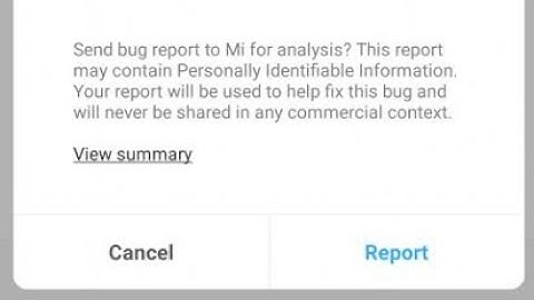 send bug report to mi for analysis this report may contain personally identifiable information