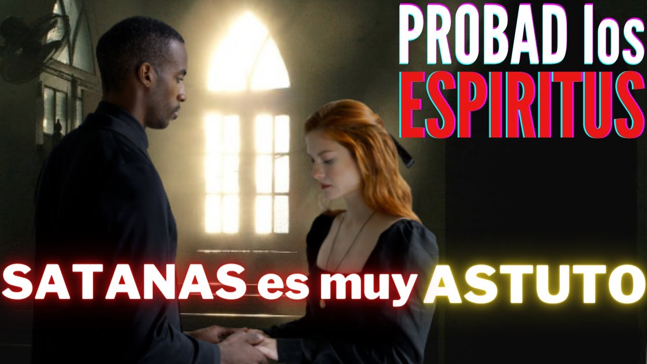 ¿Cómo sabemos si es el Espíritu Santo? Satanás puede asecharte a menos que conozcas su intención
