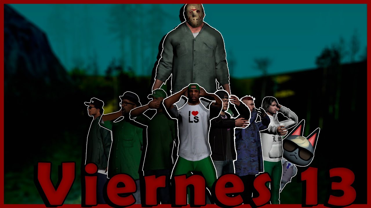 VIERNES 13 - Especial De Halloween | GTA San Andreas Loquendo