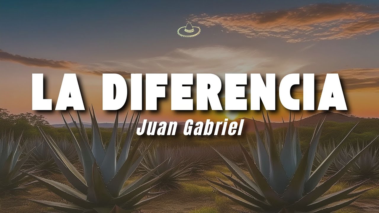 Juan Gabriel - La Diferencia (Letra/Lyrics)
