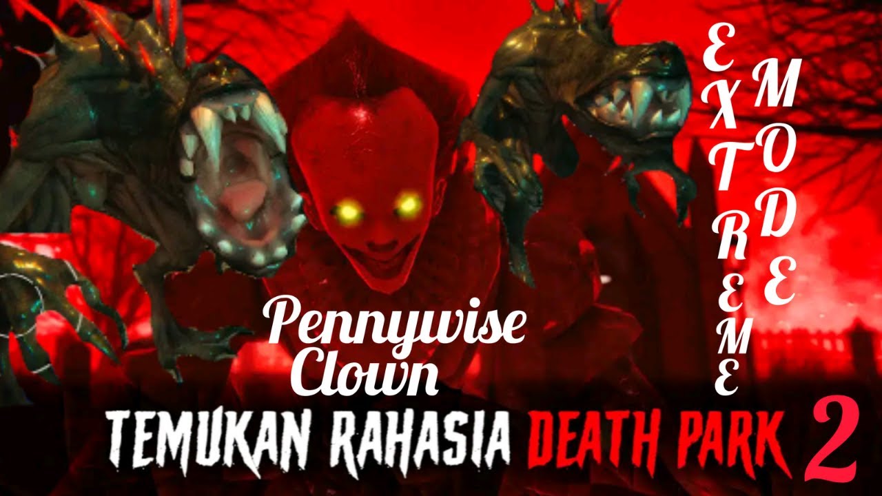 Скин Пеннивайза в Парке Смерти 2 - геймплей в экстремальном режиме