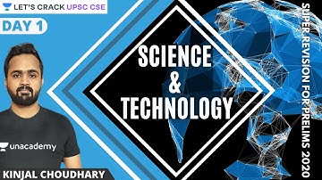 L1: Science and Technology Super Revision for Prelims | UPSC CSE 2020/21 | Kinjal Choudhary