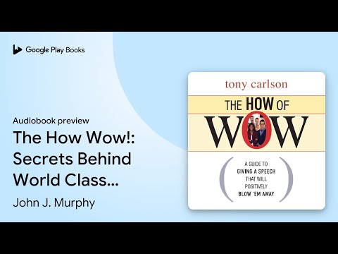 The How Wow!: Secrets Behind World Class… by John J. Murphy · Audiobook preview