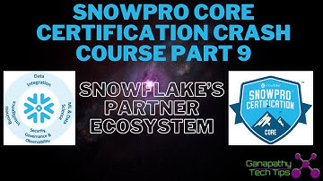 Snowpro Core Certification Crash Course - Part 9 - Snowflake partner Ecosystem