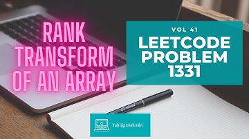 Vol41 - Leetcode - Problem 1331 - Rank transform of an array - Golang - Phỏng vấn - Thuật toán