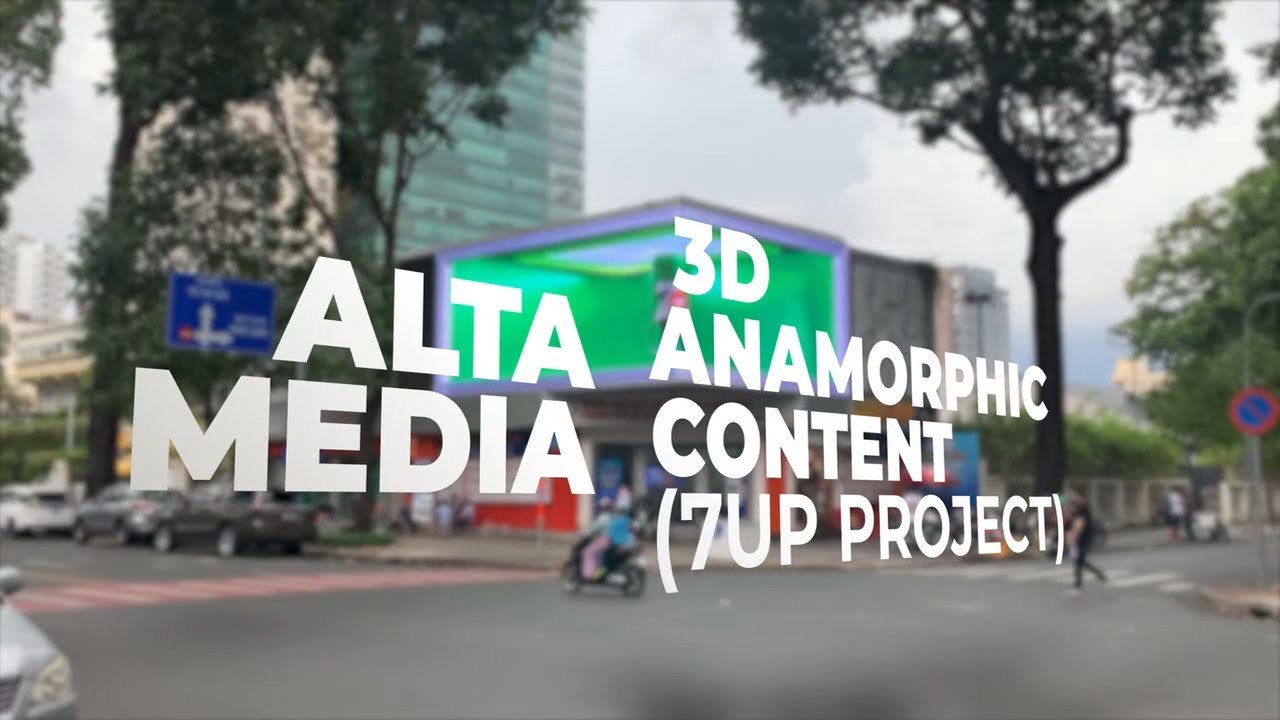 [ALTA MEDIA] 3D ANAMORPHIC LED DISPLAY CONTENT PRODUCTION (7UP PROJECT ...