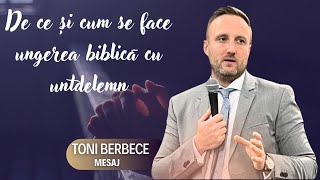 De ce si cum se face ungerea biblica cu untdelemn | Toni Berbece