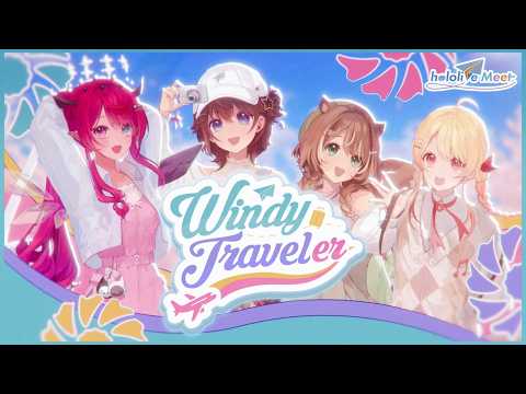 【MV】Windy Traveler【hololive Meet Ambassadors】 video thumb
