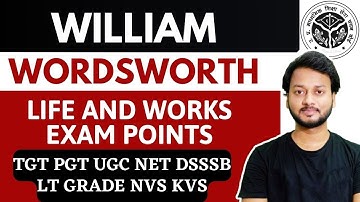William Wordsworth Life and Works || UP TGT PGT UGC NET etc