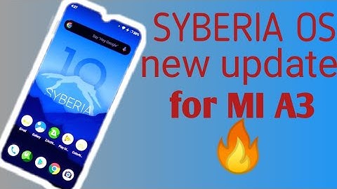 Syberia OS New update  [unofficial] for MI A3 full review