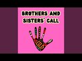 Brothers and Sisters’ Call