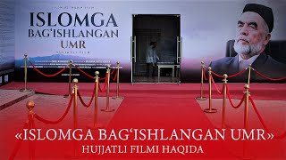«Islomga bag‘ishlangan umr» nomli hujjatli filmning targ‘ibot tadbiridan videolavha (2-qism)