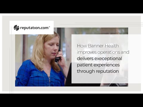 Banner Health improves operations & client experience with reputation management | Reputation.com