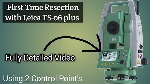 How to do Resection ||✔️using Leica Total Station TS-06 Plus🛰️Urdu+Hindi\Station Setup⚙️🌐(Resection)