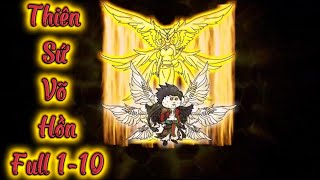 Full 1-10 : Thiên sứ võ hồn - TuânVietsub