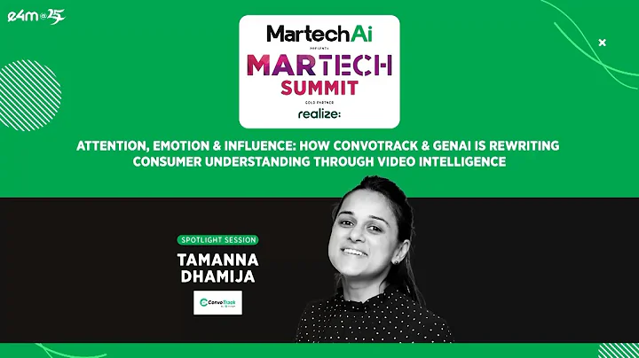 Attention, Emotion & Influence: The New Video Intelligence Playbook | Tamanna Dhamija, Convosight