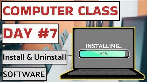 Computer Class Day 7 - Install & Uninstall Software- Basic Computer Course in Hindi , computer