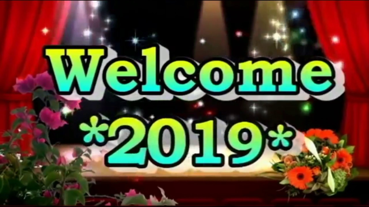 Welcome 2019  Happy New Year Wishes 2019 In Advance  Whatsaap Status  Greetings Quotes