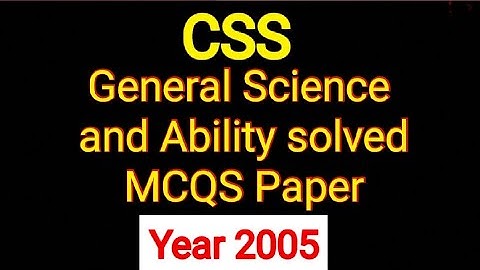 CSS || General Science and Ability solved MCQS paper || year 2005