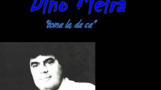 Video thumbnail of "Dino meira - toma la da ca"